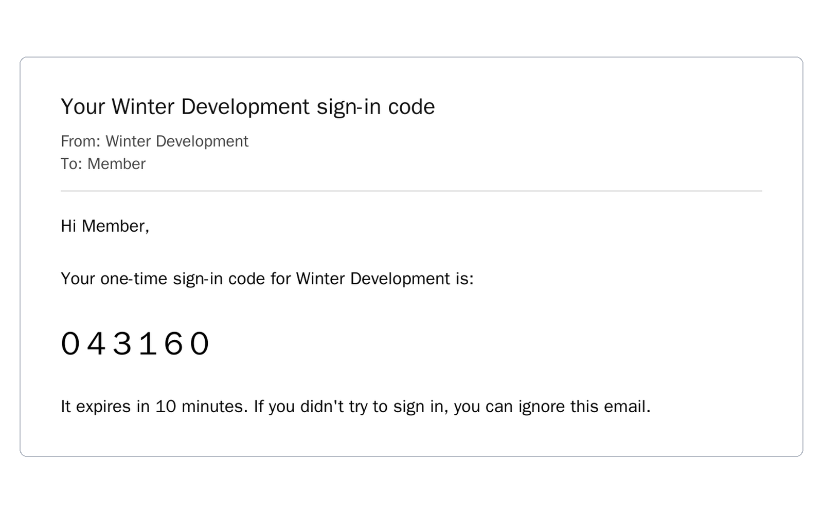 The sign-in code email as a member receives it: a greeting, the six-digit code in large type, and a note that it expires in 10 minutes.